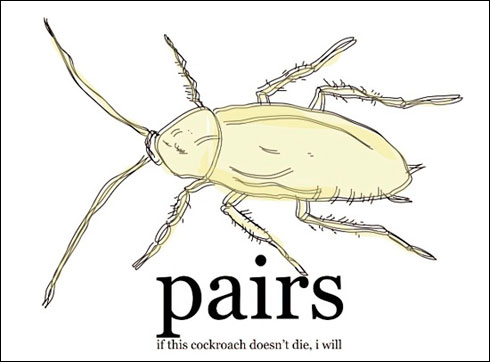 Pairs: If This Cockroach Doesn't Die, I Will