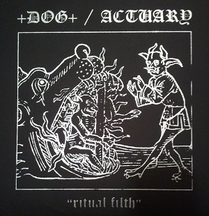 +DOG+ Actuary Ritual Filth Love Earth Music