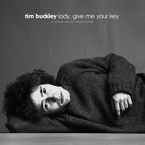 Tim Buckley Lady, Give Me Your Key Future Days Light in the Attic