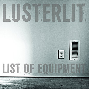 Lusterlit - List of Equipment EP