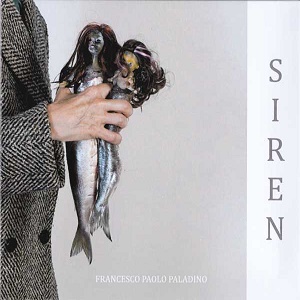 Francesco Paolo Paladino Siren Silentes