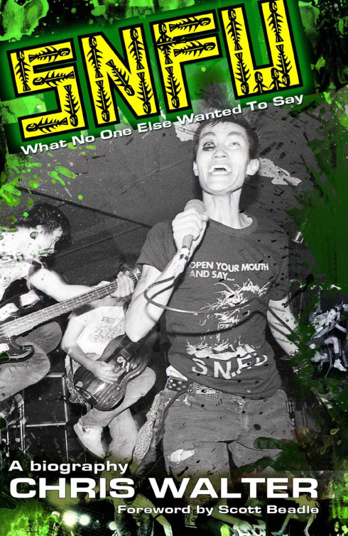 SNFU: What No One Else Wanted to Say, by Chris Walter