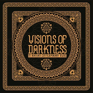 Various Visions of Darkness in Iranian Contemporary Music