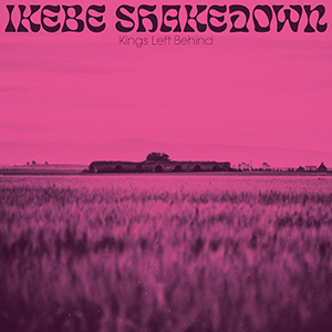 Ikebe Shakedown, Kings Left Behind