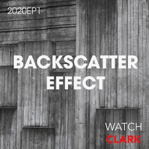 Watch Clark-Backscatter Effect EP