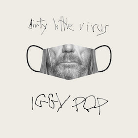 Iggy Pop - Dirty Little Virus