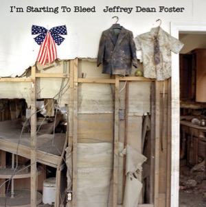 Jeffrey Dean Foster-I'm Starting to Bleed