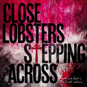 Close Lobsters – Stepping Across (EP) (Last Night from Glasgow)