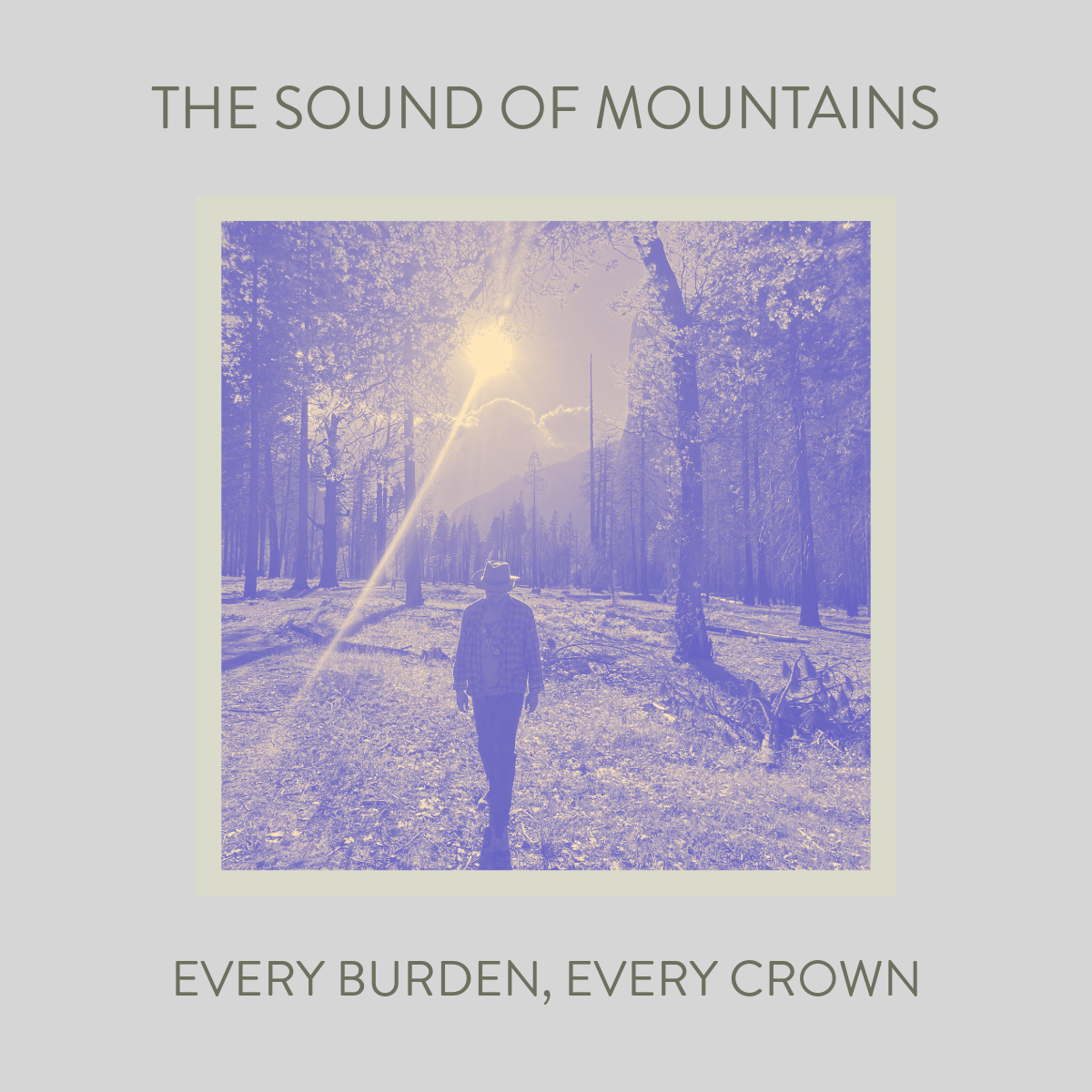 The Sound of Mountains – Every Burden, Every Crown (self-published)