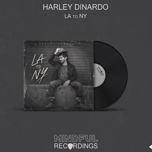 Harley DiNardo - LA to NY (Mindful Recordings)